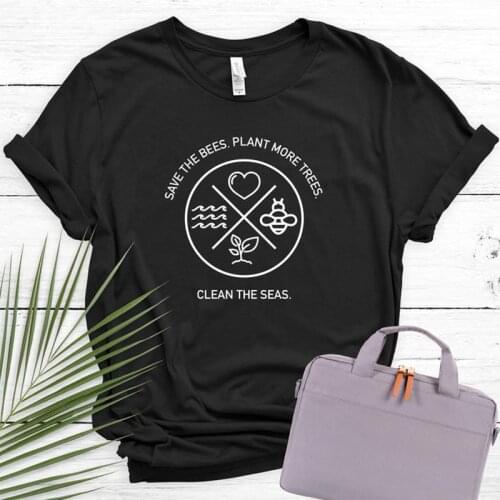 Save The Bees Plant More Trees Tshirt Women Clean The Seas Aesthetic Shirts Summer Fashion Streetwear Cotton Tops Dropshipping