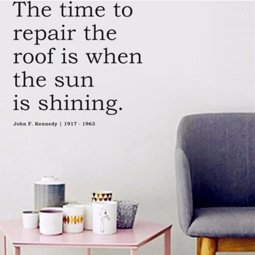 The Time To Repair The Roof Is When The Sun Is Shining Wall Sticker Home Decor Living Room Removable Vinyl Art Decals