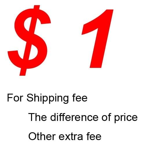 1 USD Additional Pay for Shipping fee Other extra fee The difference of price