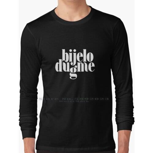 Bijelo Dugme Long Sleeve T Shirt 100% Pure Cotton Big Size Bijelo Dugme Crvena Jabuka Divlje Jagode Idoli Azra Indexi Riblja