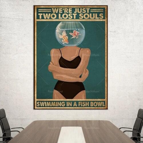 Hippie girls we are just two lost souls swimming in the fish tank poster wall art print bathroom home life decoration poster