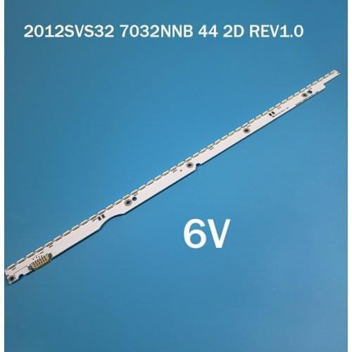 6V LED Backlight strip 44 lamp For 2012svs32 7032nnb 2D V1GE-320SM0-R1 32NNB-7032LED-MCPCB UA32ES5500 UE32ES6557 UE32ES6307