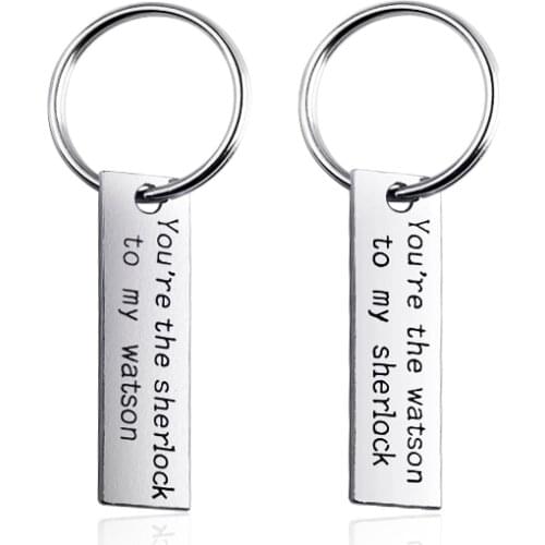 You are the Watson to my Sherlock Keychains dog tag Letter Keyring silver color bag charms pendants Key Holder car Key Finder