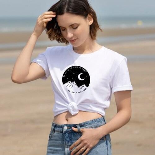 Be Kind To This Planet We Only Have One Graphic Tees Women Summer Short Sleeve T Shirt O-neck Harajuku Tumblr Clothing Tees Tops