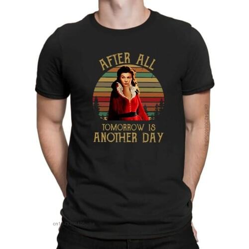 After All Tomorrow Is Another Day T-Shirts Scarlett O'hara Gone With The Wind Tees Men Harajuku Gothic T-Shirts Hip Hop T-Shirts