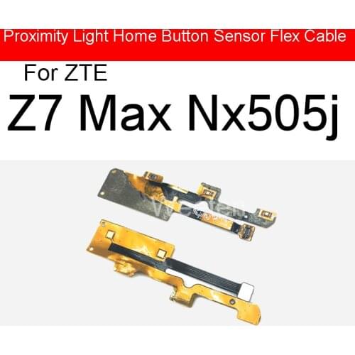 Proximity Light Home Button Sensor Flex Cable For ZTE Nubia Z7 Max NX505J Home Button Flex Ribbon Replacement Repair Parts