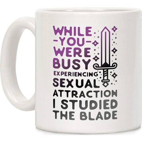 While You Were Busy Experiencing Sexual Attraction White 11 Ounce Ceramic Coffee Mug