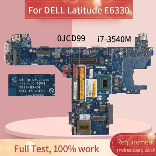 CN-0JCD99 0JCD99 For DELL Latitude E6330 i7-3540M Laptop Motherboard LA-7741P SR0X8 DDR3 Notebook Mainboard