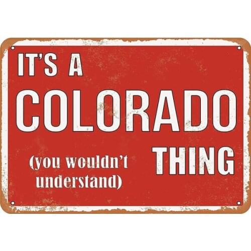 Sylty Metal Sign Its a Colorado Thing Vintage Look