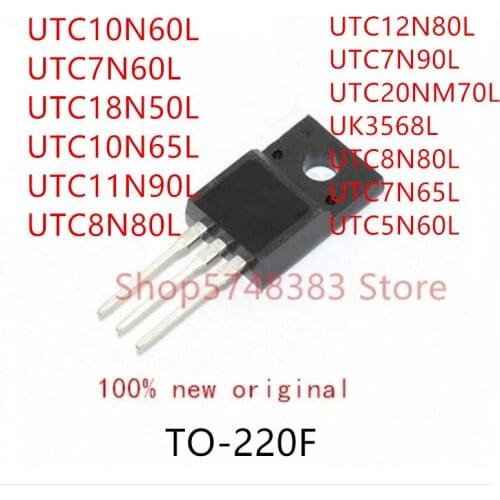 10PCS UTC10N60L UTC7N60L UTC18N50L UTC10N65L UTC11N90L UTC8N80L UTC7N90L UK3568L UTC8N80L UTC7N65L UTC5N60L