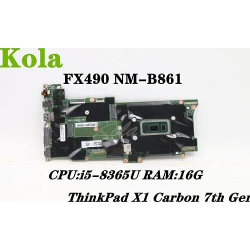 FRU 5B21C21487 5B20X57847 01YU380 For Lenovo X1C X1 Carbon 7th Gen laptop motherboard FX490 NM-B861 With CPU i5-8365U RAM 16G