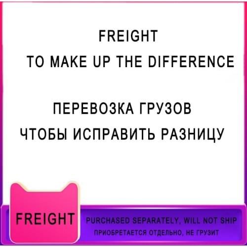 Freight to make up the difference