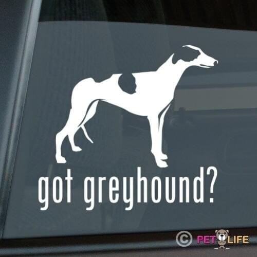 Got Greyhound Sticker Die Cut Vinyl - english window decal