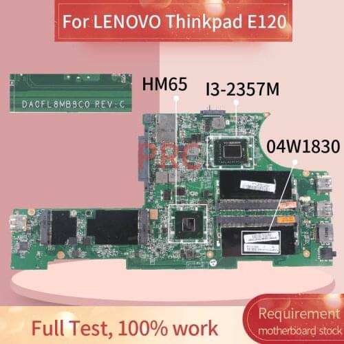 04W1830 Laptop motherboard For LENOVO Thinkpad E120 I3-2357M Notebook Mainboard DA0FL8MB8C0 SR0BJ HM65