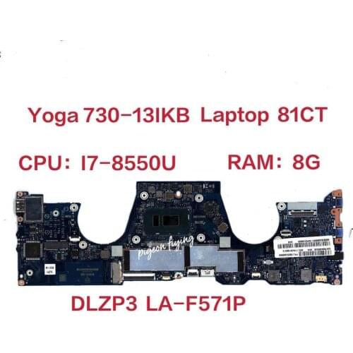 FOR Lenovo YOGA 730-13IKB 81CT Laptop Motherboard CPU I7-8550U RAM 8GB DDR4 DLZP3 LA-F571P Tested work OK