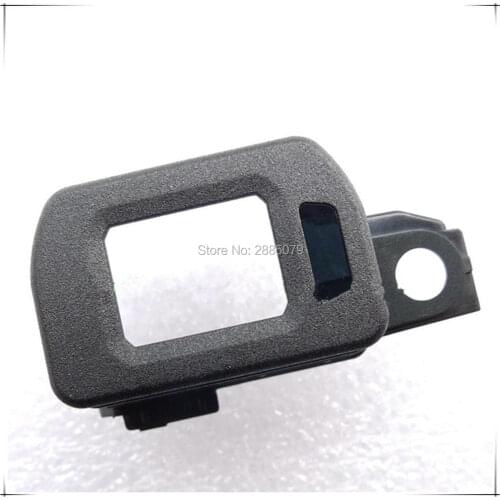 Repair Parts For Sony ILCE-6500 A6500 Viewfinder Cover Eye Cup Base EVF Frame Bracket New