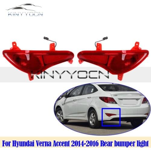 For Hyundai Verna Accent 2014 - 2016 Rear Bumper Fog Light Reflector Stop Light Rear Fog Light Foglamp Brake Lamp Warning Lamp