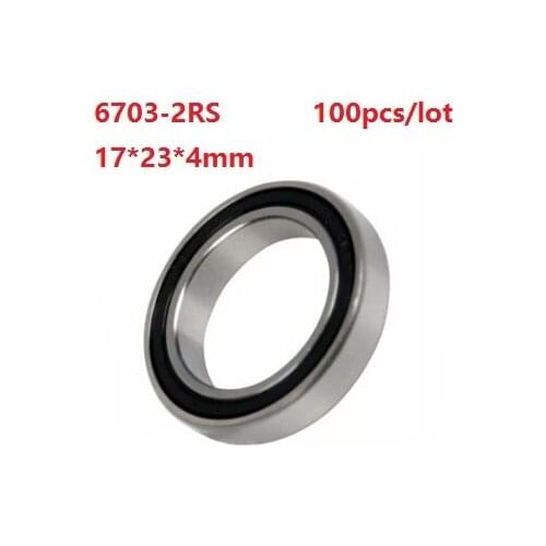 100pcs/lot 17x23x4mm 6703RS 6703-2RS 6703 2RS ball bearings 17*23*4mm Double cover Deep Groove Ball bearing