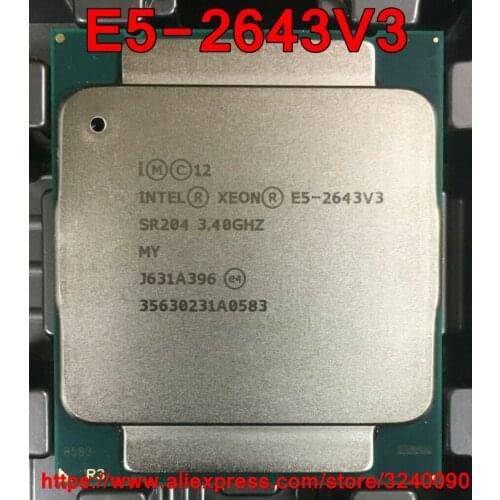 Intel Xeon CPU E5-2643V3 SR204 3.40GHz 6-Cores 20M LGA2011-3 E5-2643 V3 processor E5 2643V3 free shipping E5 2643 V3