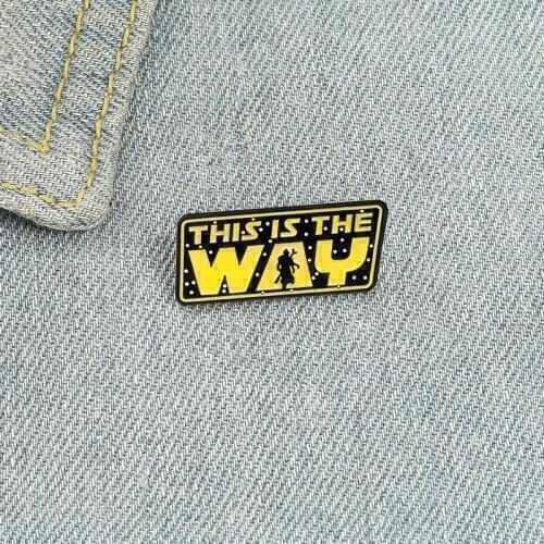 Creative personality "THIS IS THE WAY" domineering slogan enamel brooch cartoon fashion badge accessories gifts for friends