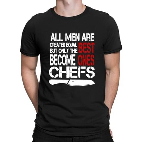 All Man Are Chef Best One T-Shirt Tee Top Super Interesting Custom Mens Tshirt Round Neck Novelty Family 2018