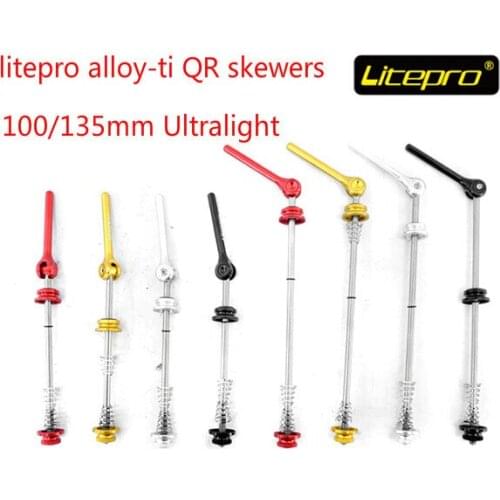 Litepro Alloy-ti titanium quick release skewers BMX quick release for Birdy 100mm/135mm