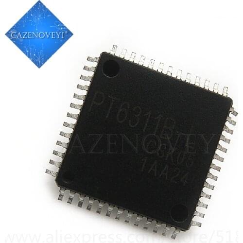 1pcs/lot PT6311B-LQ PT6311 QFP-52 In Stock