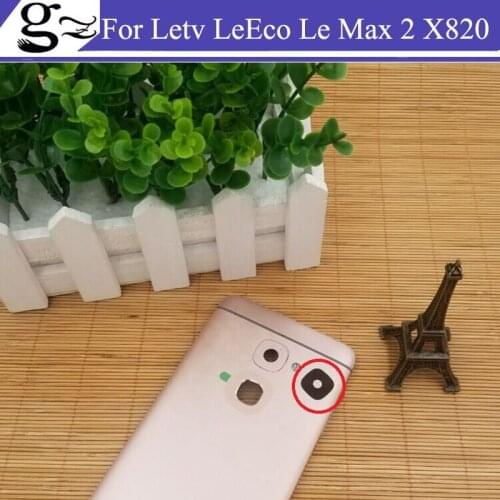 Original for Letv Le Max 2 X820 Rear back Camera Glass Lens Replacement Cell Phone Repair Spare Parts