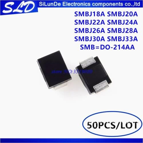 50pcs/lot SMBJ18A SMBJ20A SMBJ22A SMBJ24A SMBJ26A SMBJ28A SMBJ30A SMBJ33A SMB=DO-214AA TVS DIODE