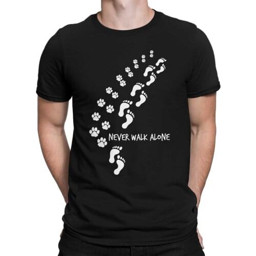 Never Walk Alone. Individualization Graphic Printed Dog Loves T-Shirt. Summer Cotton O-neck Mens Short Sleeve T-Shirt New S-3XL