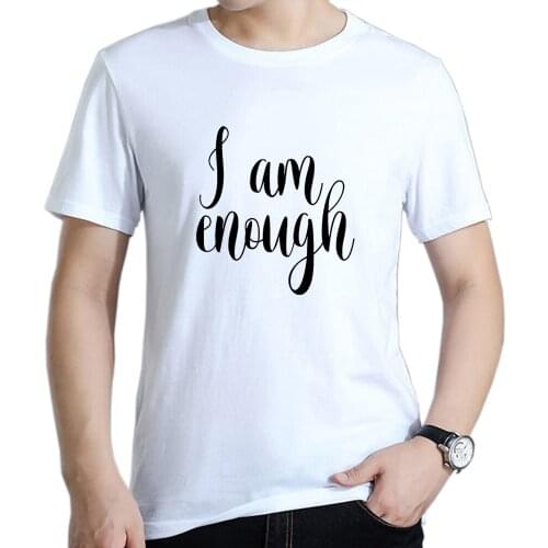 Inspirational Quote- I AM Enough - T Shirt Men Short Sleeve Positive Affirmation Beautiful Inspiring Reminder Self Appreciation