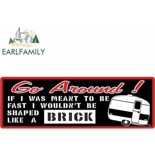 EARLFAMILY Funny Go Around If I Was Meant To Be Fast Caravan Slogan with Retro Style Novelty Car Bumper Sticker Vinyl Decal