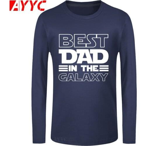 AYYC long sleeve tee Best Dad In The Galaxy T-Shirt Funny Fathers Day Present Birthday Gifts For Dad Father Men Husband Cotton