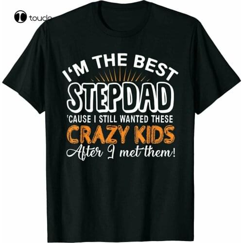Im The Best Step Dad Crazy Kids - Fathers Day Gift T-Shirt New Tee Shirt