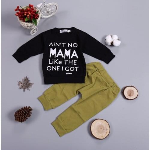 Infant Baby boy clothing set Cotton long-sleeved Letter NO MAMA LIKE THE ONE I GOT Toddle Kids boy clothes outfit