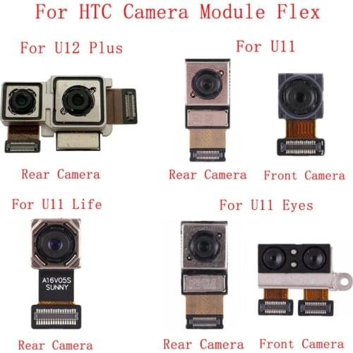 Back Rear Front Camera Flex Cable For HTC U12 Plus U12 Life U11 U11 Eyes U11 Life U11 Plus Main Big Small Camera Module Flex