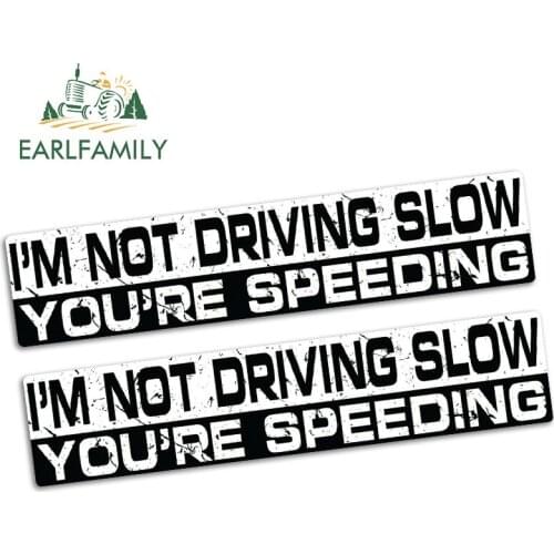 EARLFAMILY 15cm x 3.2cm I'M NOT DRIVING SLOW Funny Bumper Car Sticker Vinyl JDM Car 4X4 Fast Speed Bike Truck Decal 2pcs