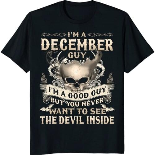 Newest 2019 Fashion 100% Cotton Short Sleeve O-Neck I'M A December Guy I'M A Good Guy T-Shirt Sagittariusurban T Shirts