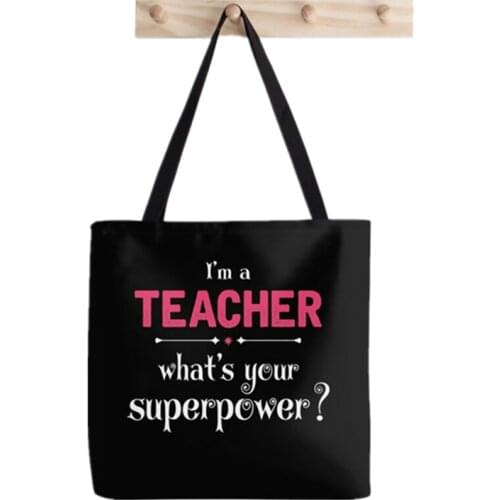 Shopper I Am A Teacher Gift Superpower Printed Tote Bag women Harajuku shopper Funny handbag Shoulder shopping Lady Canvas Bag