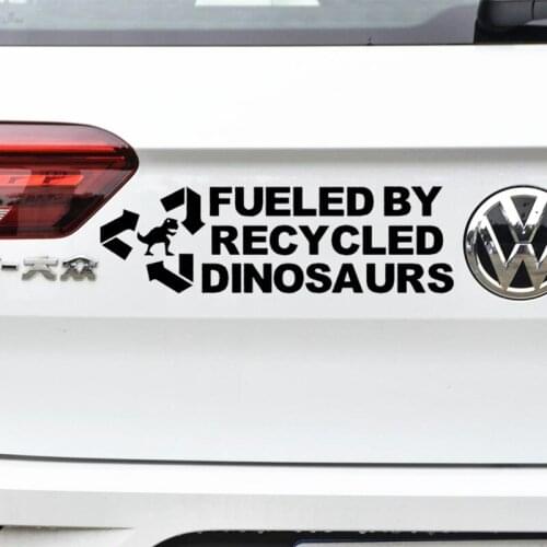 Car Stickers Fueled By Recycled Dinosaurs Funny Creative Decoration Decals For Trunk Windshield Auto Tuning Styling Vinyls D20