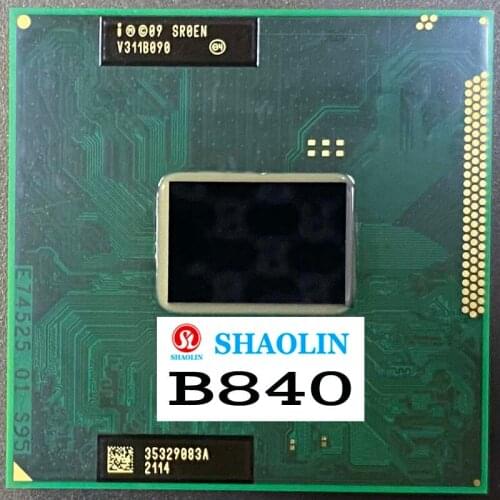 B840 SR0EN 1.8 GHz Dual-Core Dual-Thread CPU Processor 2M 35W Socket G2 / rPGA988B Original SHAOLIN Official Version