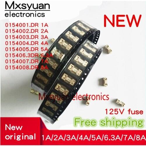 10pcs/lot 0154001.DR 0154002.DR 0154004.DR 0154004.DR 0154005.DR 015406.3.DR 0154007.DR 0154008.DR 125V fuse New original
