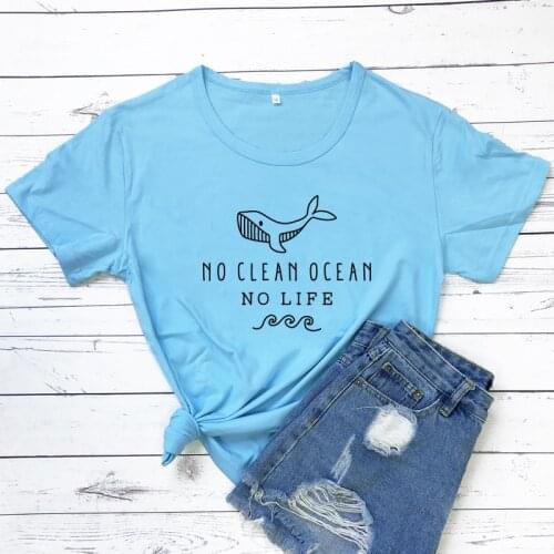 No Clean Ocean No Life Eco T-shirt Cute Women Graphic Vegan Organic Top Tee Funny Summer Short Sleeve Earth Day Ethical Tshirt