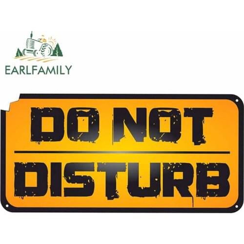 EARLFAMILY 13cm x 6.6cm for Do Not Disturb Slogan Car Stickers Windshield Decal Motorcycle RV VAN Air Conditioner Vinyl Car Wrap