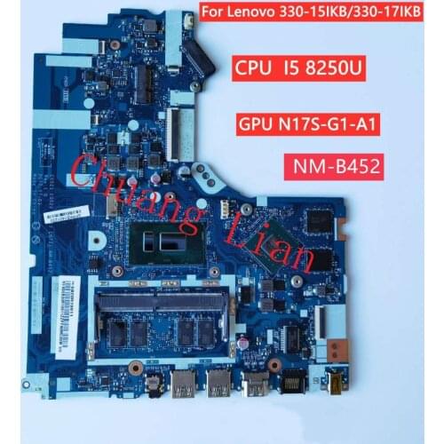 For Lenovo 330-15IKB/330-17IKB Laptop motherboard NM-B452 with CPU I5-8250U GPU N17S-G1-A1 FRU 5B20R19911 100% Fully Tested