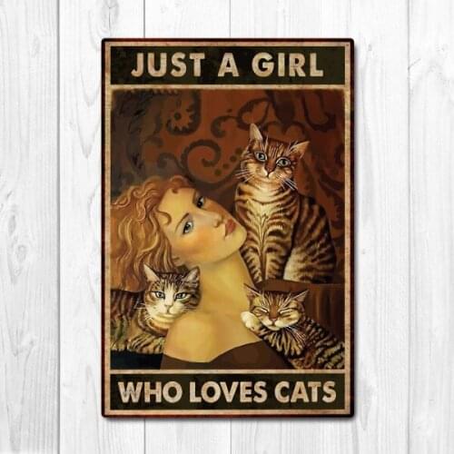 Vintage Metal Just a Girl Who Loves Cat Poster Cat Poster Tin Sign Bar Club Cafe Garage Wall Decor Decor Wall Art
