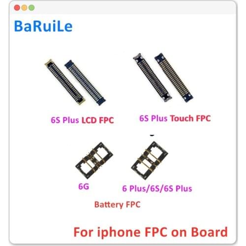 BaRuiLe 10pcs Battery FPC For iPhone 6 6S 6P 6S Plus 6G LCD Display Touch Screen Digitizer FPC Connector On Motherboard Parts