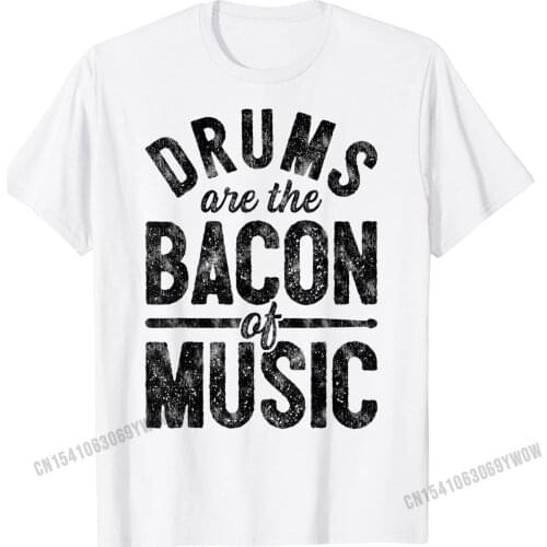 Drums Are The Bacon Of Music Funny Drummer Vintage Drumset T-Shirt Summer T Shirt For Men Oversized Harajuku Normal Tshirts