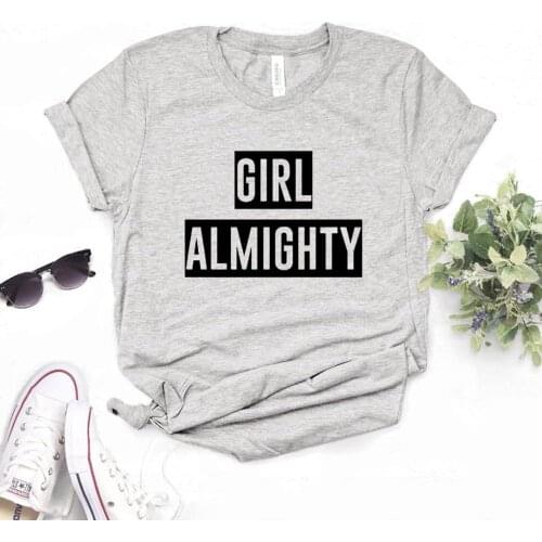 Girl almighty Print Women Tshirts Cotton Casual Funny t Shirt For Lady Yong Girl Top Tee Hipster 6 Color Drop Ship FS-18