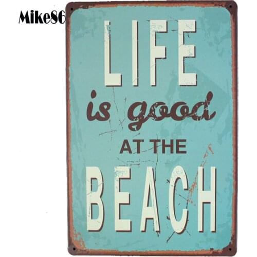 [ Mike86 ] Life is good at the BEACH Tin sign Art wall decoration Cafe Bar Vintage Metal signs AA-2 Mix order 20*30 CM